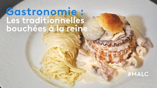 Gastronomie : les traditionnelles bouchées à la reine