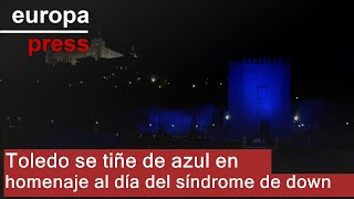 Toledo se tiñe de azul en homenaje al día del síndrome de down