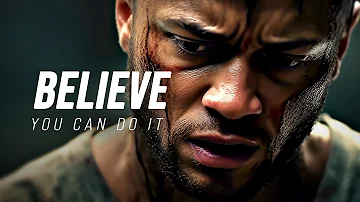 BELIEVE YOU CAN DO IT - Motivational Speech