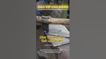 Cách Tạo Hình Dao Thái Lọc Chuẩn?