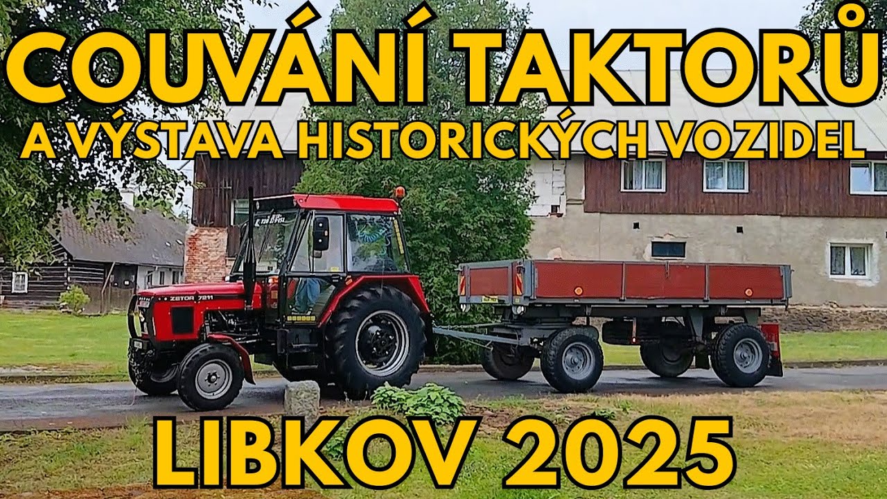 Couvání traktorů a výstava historických vozidel Libkov 2025