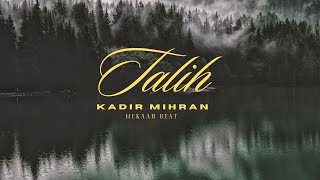 Kadir Mihran - Talih ( Beat : Mekaan Beat ) #kadirmihran #melankolik #müzik