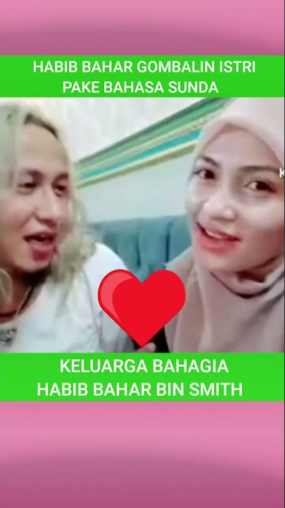 ‼️HABIB BAHAR GOMBALIN ISTRI PAKAI BAHASA SUNDA