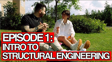 Episode 1: Intro to Structural Engineering
