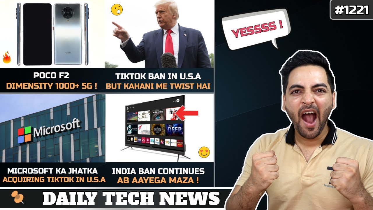 POCO F2 Dimensity 1000,Tiktok Banned in U S,Chinese TV Ban in India,Microsoft Acquiring Tiktok #1221