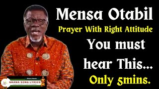 Prayer With Right Attitude - Dr. Mensa Otabil