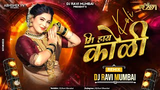 MI HAY KOLI 150 BPM (DEMO)-DJ RAVI MUMBAI