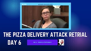 Pizza Delivery Attack Retrial | Erica Stefanko Testimony | Day 6