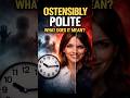 Ostensibly Polite - Meaning #learningenglish #englishspeaking #learnenglish #shorts