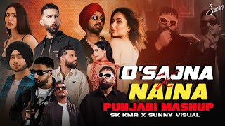 O Sajna X Naina - Punjabi Mashup 2024 | Badshah | Diljit Dosanjh | Imran Khan | Shubh | Sunny Visual