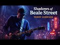 SHADOWS OF BEALE STREET – Terry Johson 🔥 Modern Blues 2026 | New Blues Song
