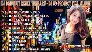 DJ 69 PROJECT FULL ALBUM DANGDUT TERBARU 2021 | DJ TAK SEDALAM INI | DJ CINCIN PUTIH VIRAL FULL BASS