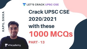 Crack UPSC CSE 2020/2021 with these 1000 MCQs | Part - 13 | Kapil Sikka