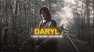 Daryl Dixon I Like The Way You Kiss Me Edit