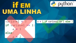 PYTHON - Como usar IF em apenas uma linha.