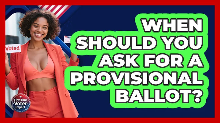 When Should You Ask For A Provisional Ballot? - First Time Voter Expert