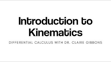 Introduction to Kinematics (for Differential Calculus)
