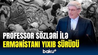 : Beynlxalq h"uquq professoru Ermnistanin sassiz iddialarindan danisdi