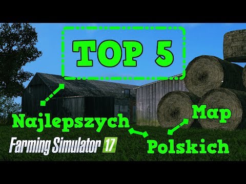 ?TOP 5 ?NAJLEPSZYCH?POLSKICH?MAP❌ FS 17 ❗ Mniejszych