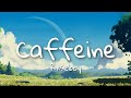 Rxseboy - Caffeine (ft. Chevy &amp; Nalba) (Lyrics)