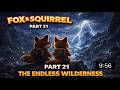 FOX &amp; SQUIRREL – Part 21 – THE ENDLESS WILDLIFE. CÁO VÀ SÓC – VÙNG HOANG DÃ BẤT TẬN