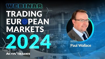 Monday Market Matters: Trading European Markets in 2024