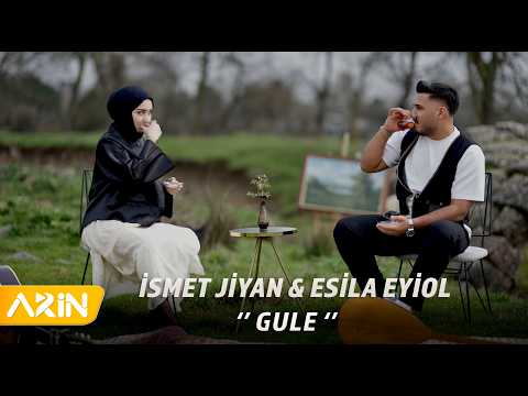 İsmet Jiyan & Esila Eyiol – Gule