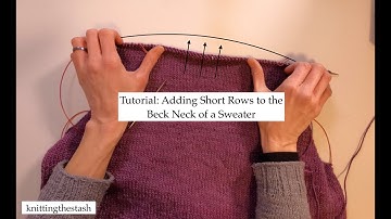 knittingthestash Tutorial: Adding Short Rows to the Back Neck of a Sweater
