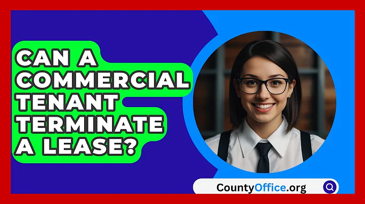Can A Commercial Tenant Terminate A Lease? - CountyOffice.org