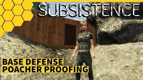 SUBSISTENCE A58 | BASE DEFENSE - POACHER PROOF FENCE  | S6 E17