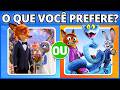 🐰🦊🚓 ZOOTOPIA 2 | O QUE VOCÊ PREFERE?🔁 | Jogo das escolhas | #quiz #buuquiz