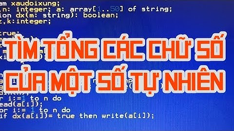Lập trình pascal tìm tổng các chữ số của một số tự nhiên; tong cac chu so cua mot so