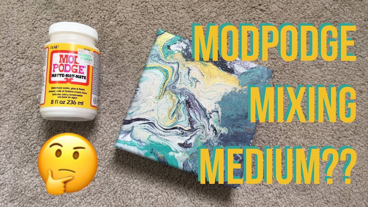 ModPodge Mixing Medium? Will it cell? 
