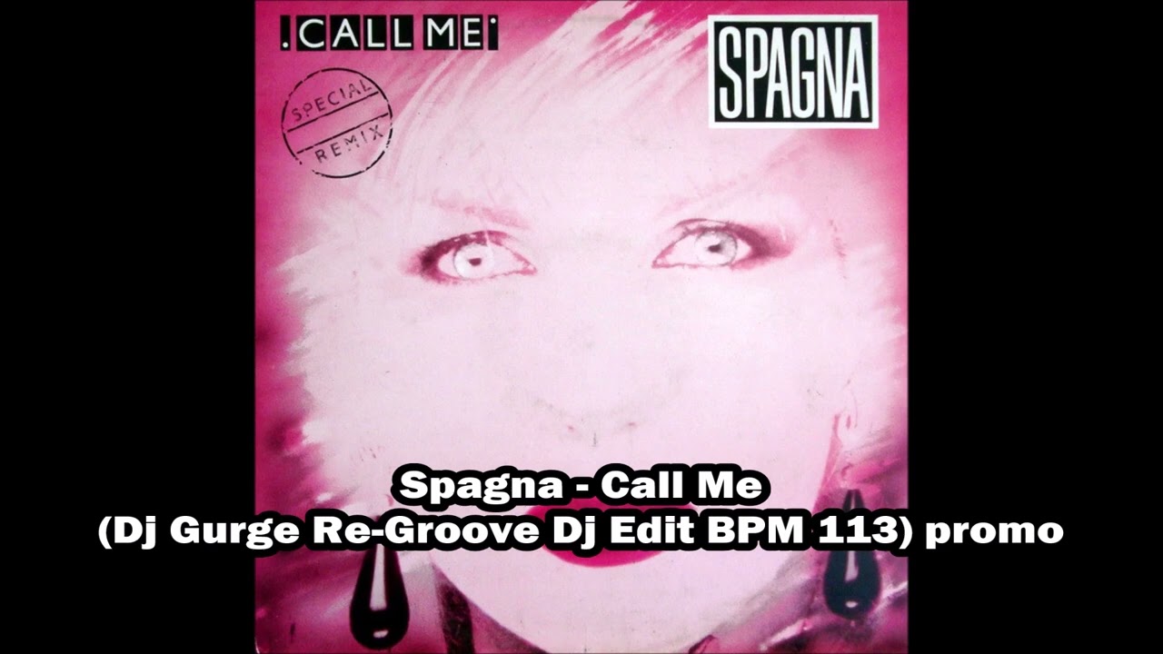 Spagna - Call Me (Dj Gurge Re-Groove Dj Edit BPM 113) promo
