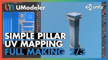 Simple Pillar : UV Mapping 2/3 [Body] - UModeler Full Making Video
