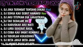 Dj Jika Teringat Tentang Dikau x Dj Sonia Kau Sebut Namaku Remix Full Album Dj Tiktok Terbaru 2021