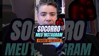 como fazer seu Instagram voltar a crescer shorts short Instagram dicas mktdigital