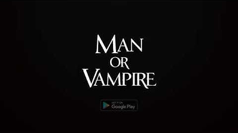 Man or Vampire Trailer & Pre Register Open