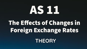 AS - 11 - THE EFFECTS OF CHANGES IN FOREIGN EXCHANGE RATES