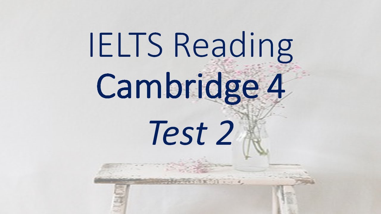 Cambridge 4 Test 2 H nh s Blog YouTube
