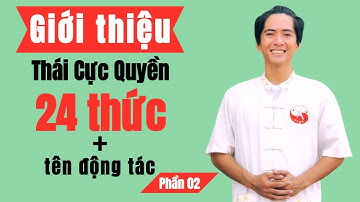 Phần 02 | THÁI CỰC QUYỀN 24 THỨC | Giới thiệu tên động tác | Hướng dẫn cho người mới