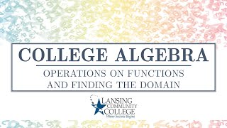 Operations on Functions and Finding the Domain
