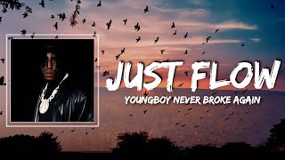 Just Flow Lyrics - YoungBoy Never Broke Again