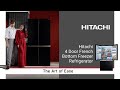 Hitachi 4 door refrigerator french bottom freezer  the art of ease