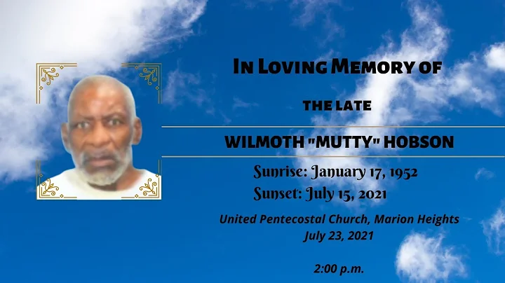 Homegoing Service for the late Wilmoth "Mutty" Hobson