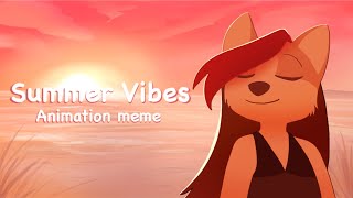 Summer Vibes || Animation Meme