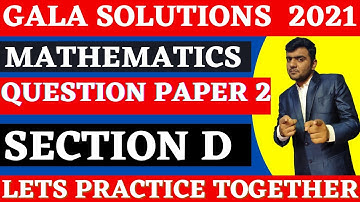 Gala Paper Solution 2021 std 10 || Maths || Question Paper 2 || Section D || Alish Madhani