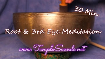 ROOT & 3RD EYE CHAKRA MEDITATION ~ CLEAR THESE 2 CHAKRAS! ~ 30 MIN ~ #CT20J17 ~ WWW.TEMPLESOUNDS.NET