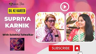 Supriya Karnik on Dil Ke Kareeb with Sulekha Talwalkar !!!