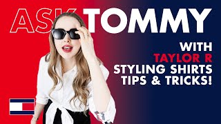 How to style a button-up shirt for a summer look Ft. Taylor R | Ask Tommy, Hilfiger It Out